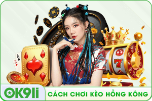 cách chơi kèo hồng kông