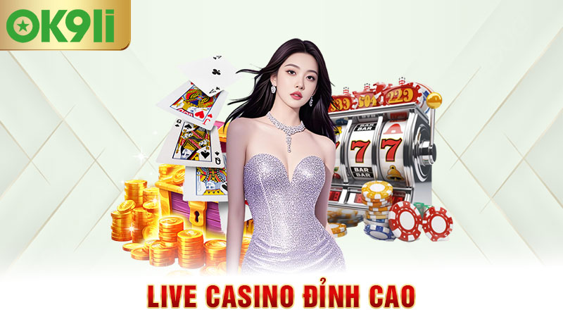 live casino đỉnh cao