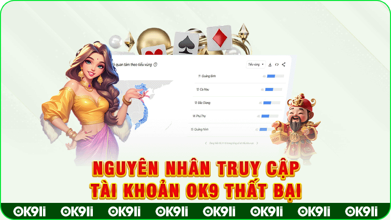 nguyên nhân truy cập tài khoản ok9 thất bại