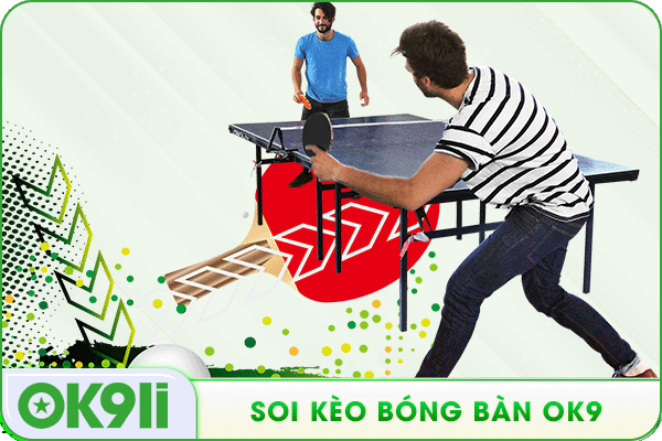 soi kèo bóng bàn OK9