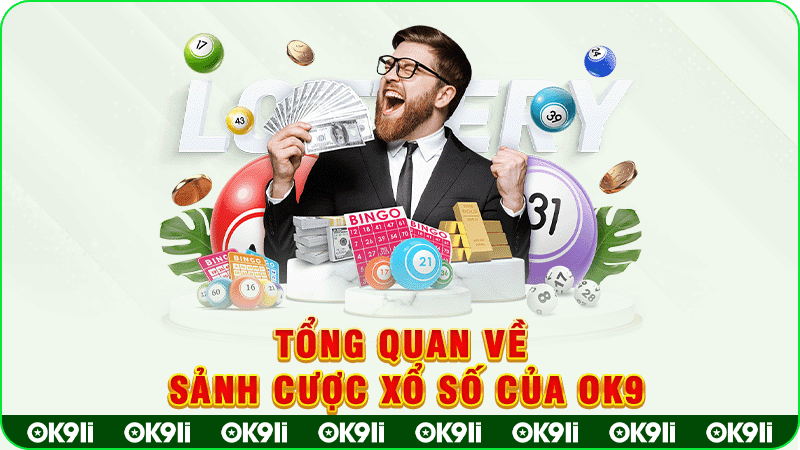 tổng quan về sảnh cược xổ số của ok9
