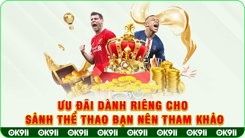 ưu đãi dành riêng cho sảnh thể thao bạn nên than khảo