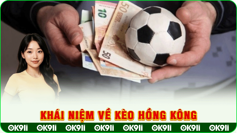 khái niệm về kèo hồng kông